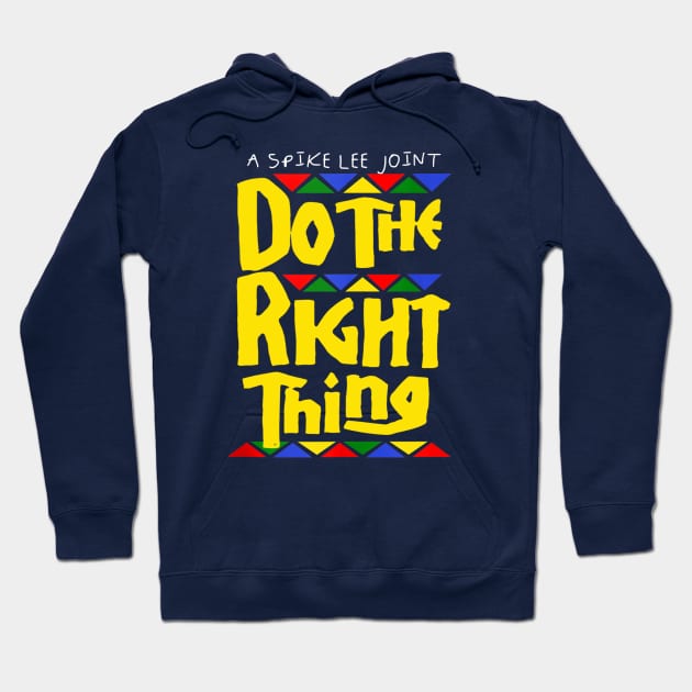 Do the Right Thing Classic Hoodie by wizardwenderlust